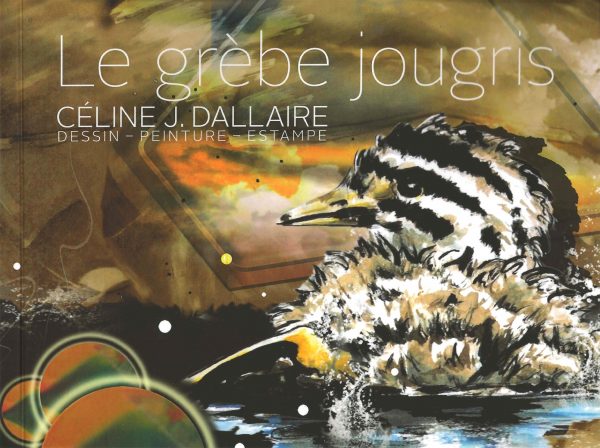 Le grèbe jougris - Céline J. Dallaire