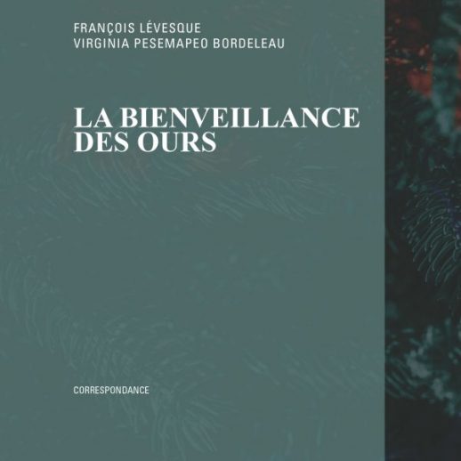 La bienveillance des ours - Virginia Pésémapéo Bordeleau et François Lévesque